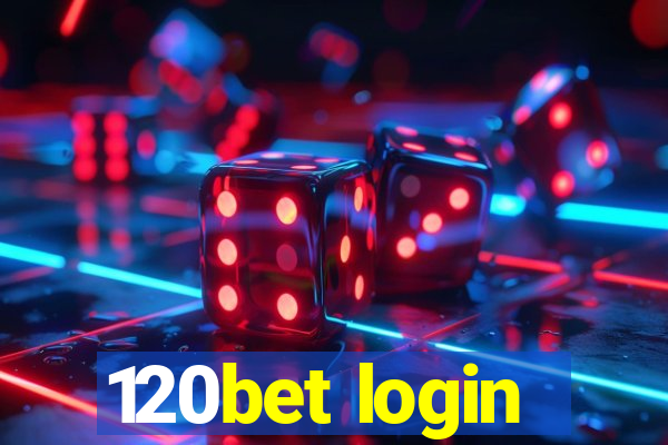 120bet login